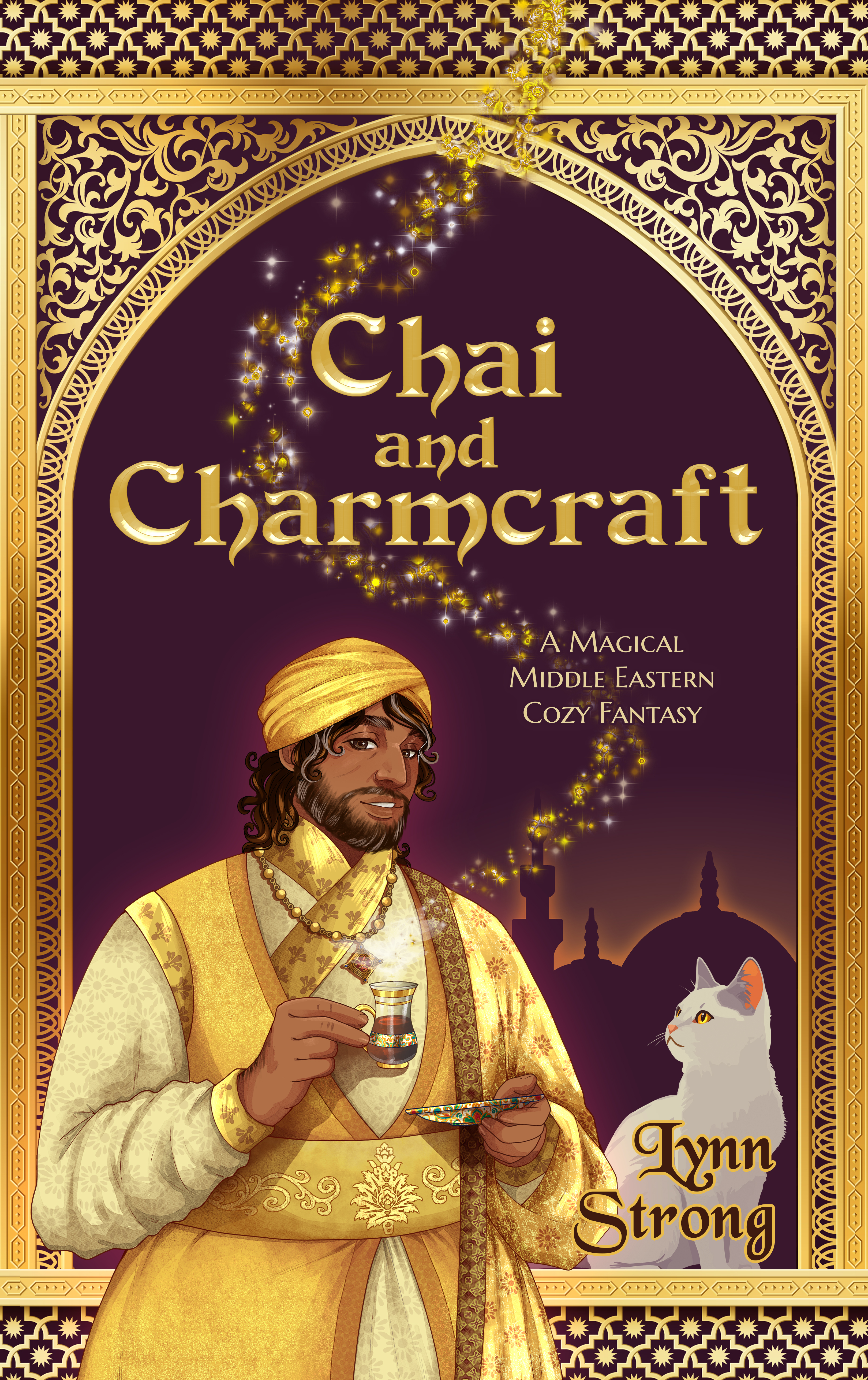 Chai and Charmcraft by Lynn Strong. A shy, soft, plump brown man with a shy smile, soft silver streaks in his dark hair and beard, and saffron-golden silks holds a steaming glass of chai in front of a golden archway. Beside him, a gray cat looks up at his glass, and the sun rises over a cityscape in the background.